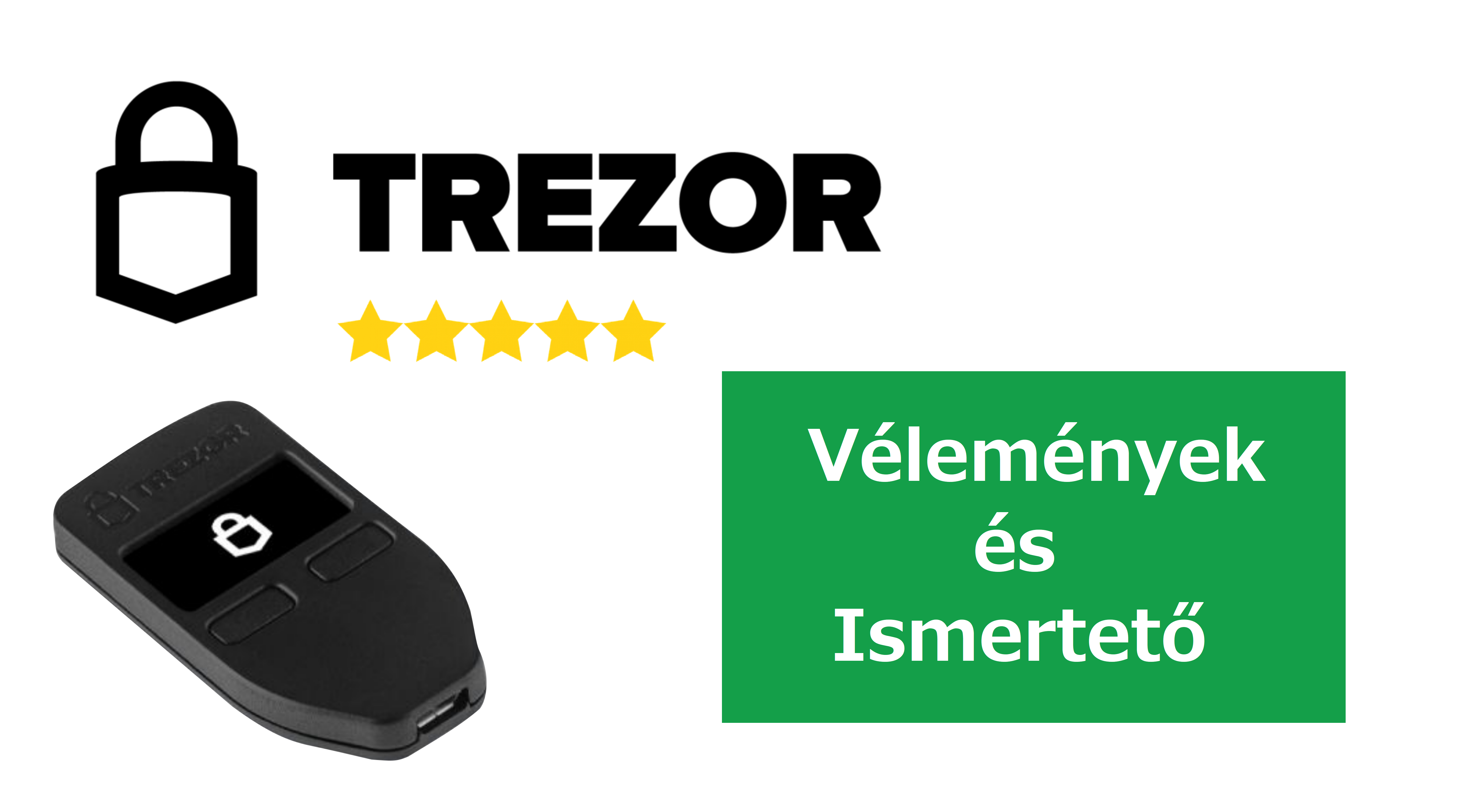 Trezor One Vélemények hardware tárca bitcoin pénztárca legjobb wallett ismertető trezor beállítása használata kezdőknek vásárlás vélemények