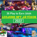 36 Play to Earn Játék, amivel pénzt kereshetsz | Ezek a legjobb NFT Játékok 2022-ben