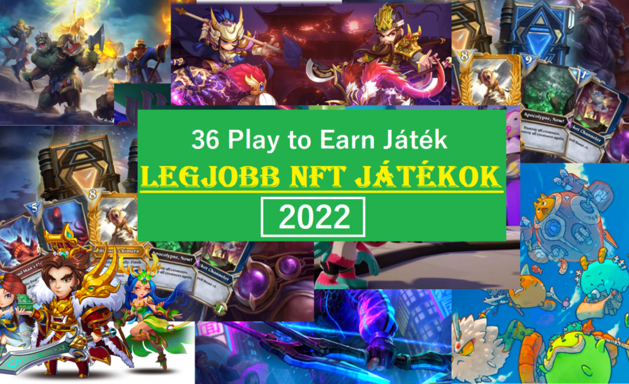 36 Play to Earn Játék, amivel pénzt kereshetsz | Ezek a legjobb NFT Játékok 2022-ben