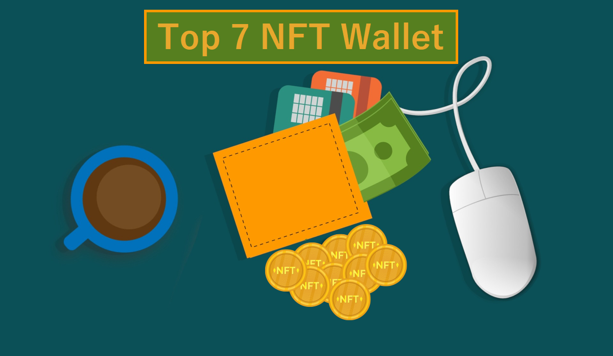 Cele mai bune 7 Portofele (Wallet) NFT din 2022 | Top 7 Portofel NFT Wallet care merită utilizate top 7 nft pénztárca wallet 2022 defi wallet mycryptoption