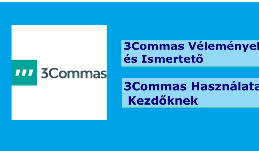 3Commas Vélemények és Ismertető