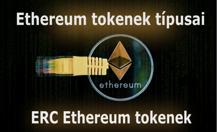 Ethereum tokenek típusai | ERC Ethereum tokenek | Ethereum tokenek elmagyarázva mycryptoption