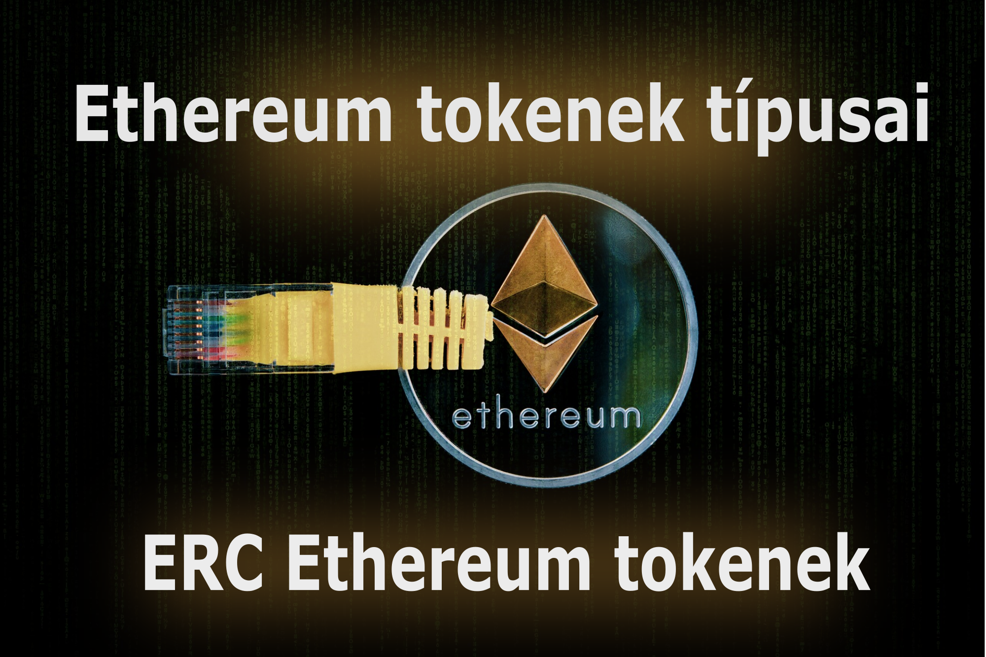 Ethereum tokenek típusai | ERC Ethereum tokenek | Ethereum tokenek elmagyarázva mycryptoption