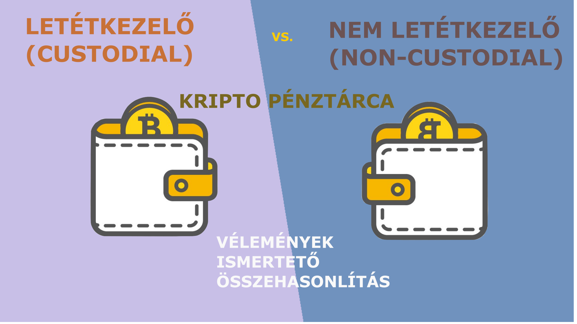 Letétkezelő (Custodial) és Nem Letétkezelő (Non-Custodial) Kripto Pénztárca Vélemények és Ismertető | Mi a Különbség a Letétkezelő és a Nem Letétkezelő Kripto Pénztárca Között mycryptoption
