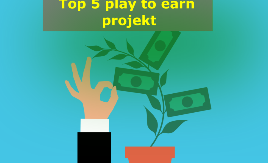 Top 5 play to earn projekt Az 5 legjobb play to earn projekt, amit neked is ismerned kell mycryptoption