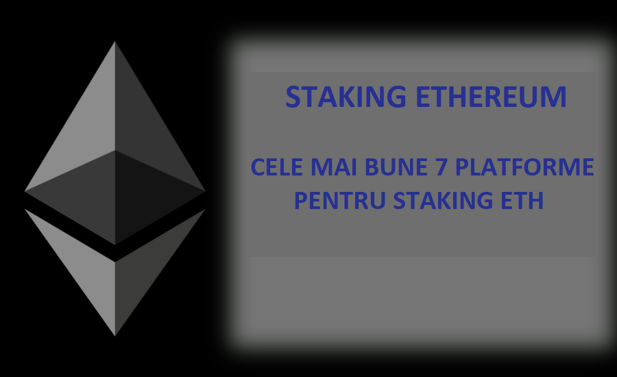 Staking Ethereum | Cele mai bune 7 Platforme pentru Staking Ethereum | Iată cele mai sigure platforme