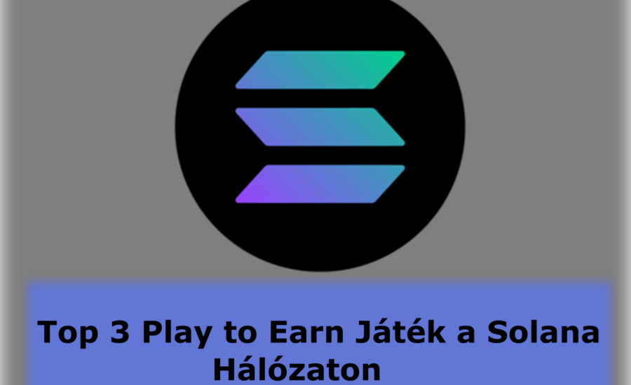 Top 3 play to earn játék a Solana hálózaton mycryptoption