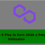 Top 5 play to earn játék a polygon hálózaton mycryptoption