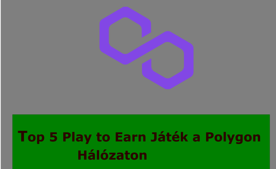 Top 5 play to earn játék a polygon hálózaton mycryptoption
