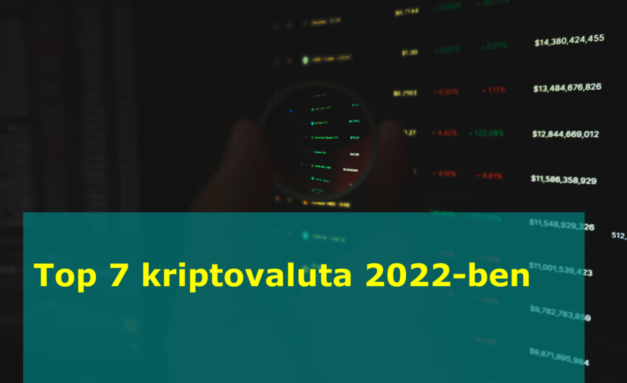 Top 7 kriptovaluta 2022-ben mycryptoption
